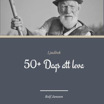 50+ Dags att leva - Rolf Jansson.