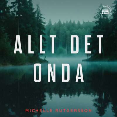 Allt det onda - Michelle Rutgersson.