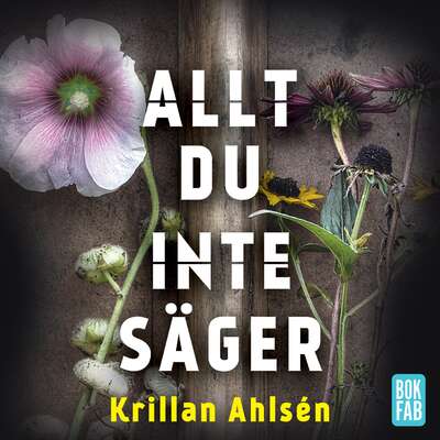 Allt du inte säger - Krillan Ahlsén.