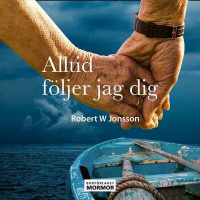 Alltid följer jag dig - Robert W Jonsson.