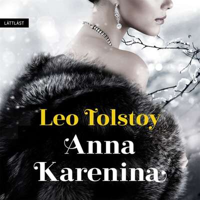 Anna Karenina / Lättläst - Leo Tolstoj.
