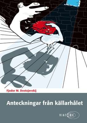 Anteckningar från källarhålet - Fjodor M. Dostojevskij.
