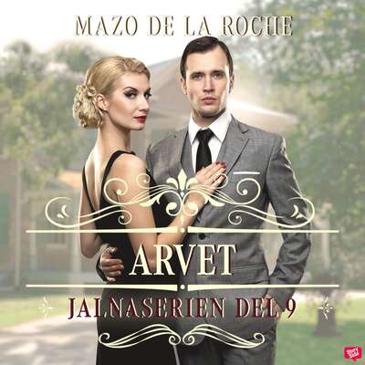 Arvet – Jalna 9 - Mazo De La Roche.