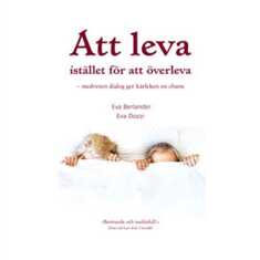 Att leva istället för att överleva