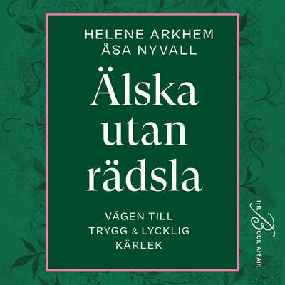 Älska utan rädsla - Helene Arkhem och Åsa Nyvall.