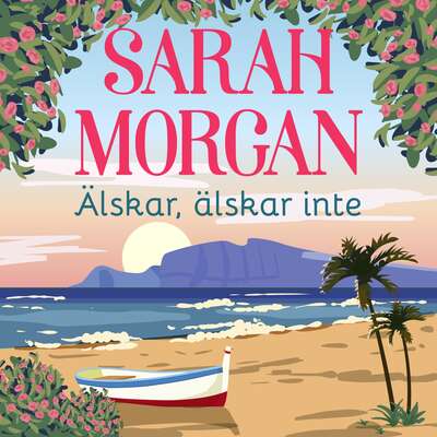 Älskar, älskar inte - Sarah Morgan.