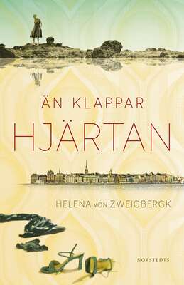 Än klappar hjärtan - Helena von Zweigbergk.