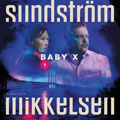 Baby X - Lena Sundström och Jens Mikkelsen.