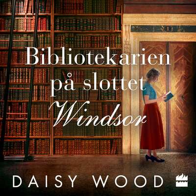 Bibliotekarien på slottet Windsor - Daisy Wood.