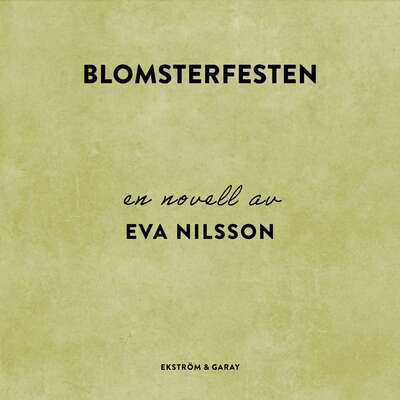 Blomsterfesten - Eva Nilsson.
