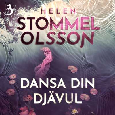 Dansa din djävul - Helen Stommel Olsson.