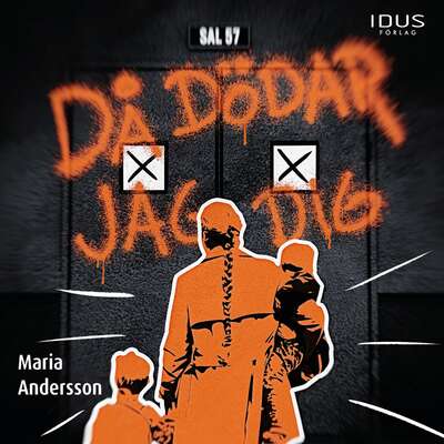 Då dödar jag dig - Maria Andersson.