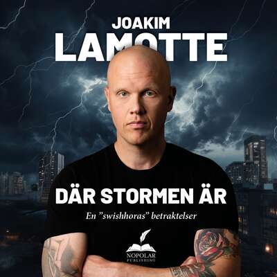 Där stormen är - Joakim Lamotte.