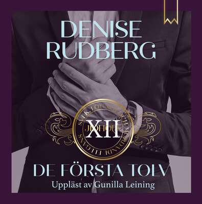 De första tolv - Denise Rudberg.