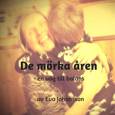 De mörka åren - Eva Johansson.