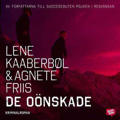 De oönskade - Agnete Friis och Lene Kaaberbøl.