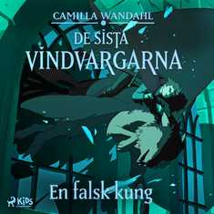 De sista vindvargarna 2 - En falsk kung