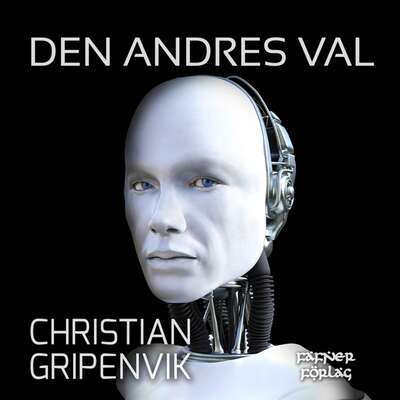 Den andres val - Christian Gripenvik.