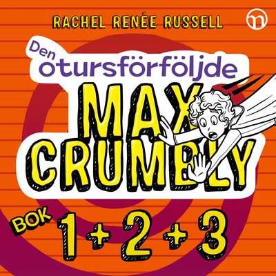 Den otursförföljde Max Crumbly 1-3 - Rachel Renée Russell.