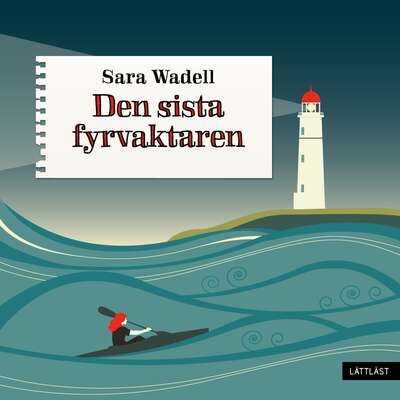 Den sista fyrvaktaren (lättläst) - Sara Wadell.