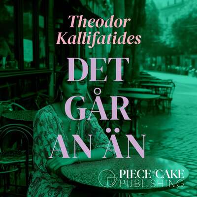 Det går an än - Theodor Kallifatides.