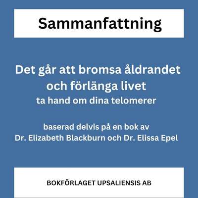 Det går att bromsa åldrandet och förlänga livet. Ta hand om dina telomerer.