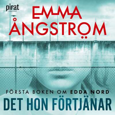 Det hon förtjänar - Emma Ångström.