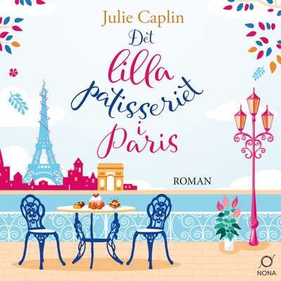 Det lilla patisseriet i Paris - Julie Caplin.
