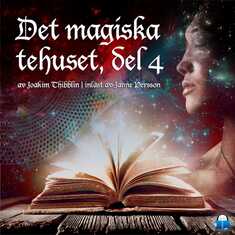 Det magiska tehuset, del 4