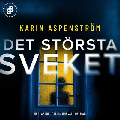 Det största sveket - Karin Aspenström.