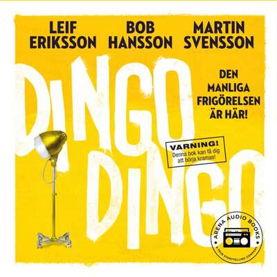 Dingo Dingo - Leif Eriksson, Martin Svensson och Bob Hansson.