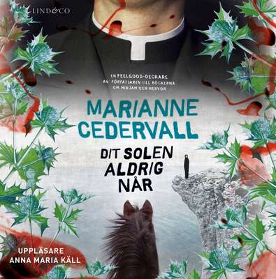 Dit solen aldrig når - Marianne Cedervall.