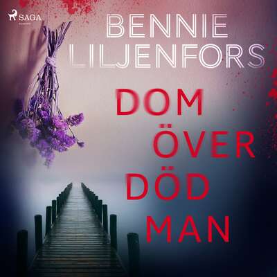 Dom över död man - Bennie Liljenfors.