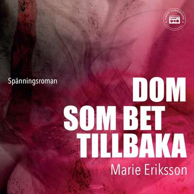 Dom som bet tillbaka - Marie Eriksson.