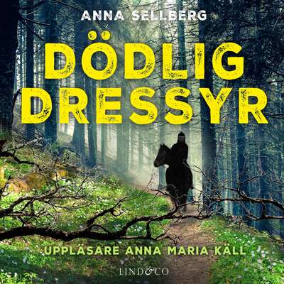 Dödlig dressyr - Anna Sellberg.