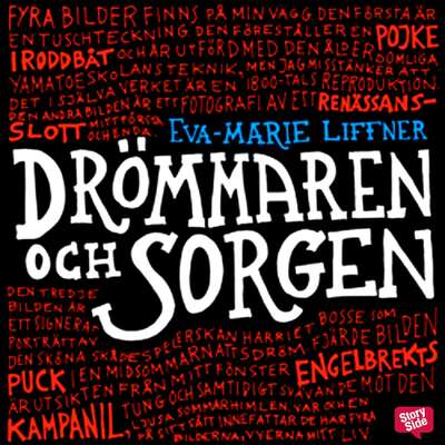 Drömmaren och sorgen - Eva-Marie Liffner.