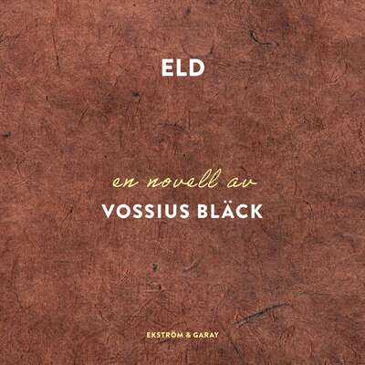 Eld - Vossius Bläck.