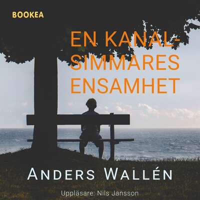 En kanalsimmares ensamhet - Anders Wallén.