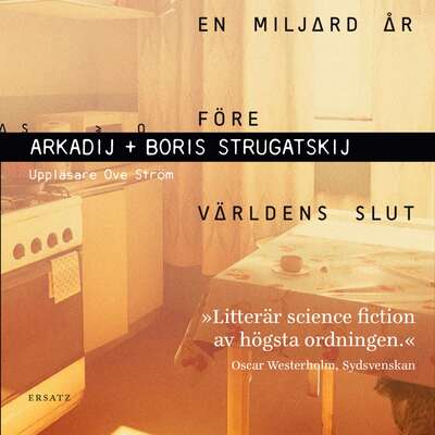 En miljard år före världens slut - Arkadij Strugatskij och Boris Strugatskij.