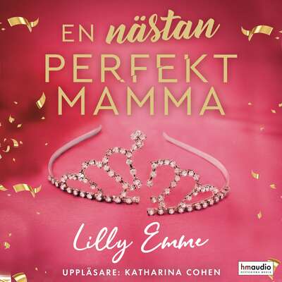 En nästan perfekt mamma - Lilly Emme.