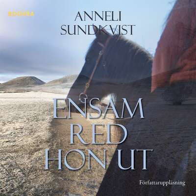 Ensam red hon ut - Anneli Sundkvist.