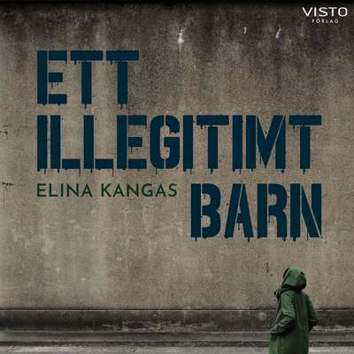 Ett illegitimt barn - Elina Kangas.