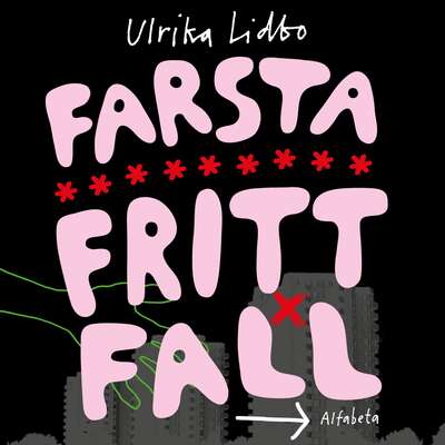 Farsta fritt fall - Ulrika Lidbo.