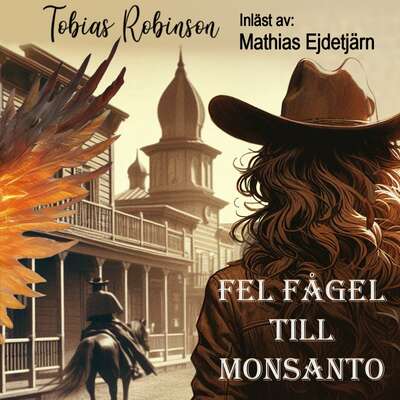 Fel fågel till Monsanto - Tobias Robinson.