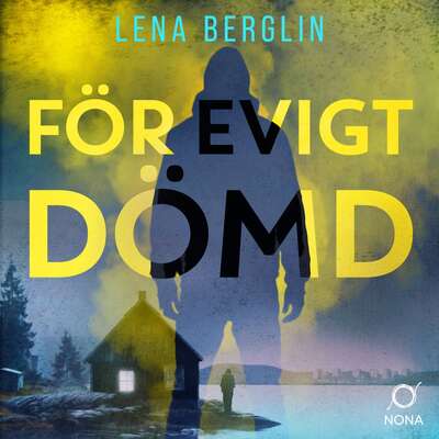 För evigt dömd - Lena Berglin.
