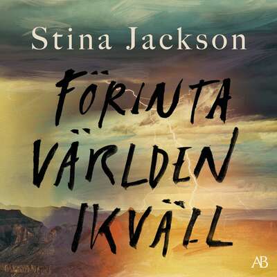 Förinta världen ikväll - Stina Jackson.