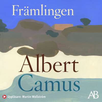 Främlingen - Albert Camus.