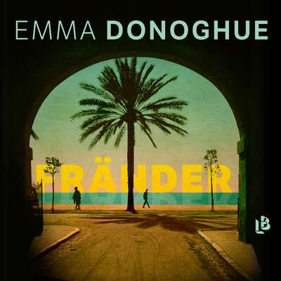 Fränder - Emma Donoghue.