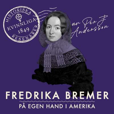 Fredrika Bremer - Per J. Andersson.