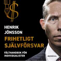 Frihetligt självförsvar : fälthandbok för individualister